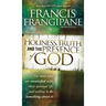 Holiness, Truth, and the Presence of God: For Those Who Are Unsatisfied with Their Spiritual Life and Willing to Do Something about It