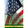 The Story of the Great Republic: A United States History of; The Founding Fathers, War of 1812, American Civil War, and the Nation's Presidents