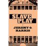 Slave Play
