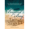 Beyond the Bay