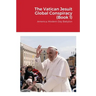 The Vatican Jesuit Global Conspiracy (Book 1): America, Modern Day Babylon