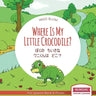 Where Is My Little Crocodile? - ぼくの　ちいさな　ワニくんはӌ
