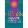 Taking Religion Seriously Across the Curriculum