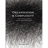 Organisation and Complexity: Using Complexity Science to Theorise Organisational Aliveness