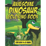 Awesome Dinosaur Coloring Book - For Kids 4-8 Years Old: 35 Awesome Dinosaur Coloring Book For Kids Age 4-8