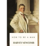 How to Be a Man