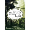 The Truth and the Life