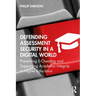 Defending Assessment Security in a Digital World: Preventing E-Cheating and Supporting Academic Integrity in Higher Education