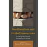 Neoliberalism and Global Insecurities: Thinking Resilience/Resistance in Turkey