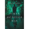 The Man He Never Was