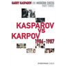 Garry Kasparov on Modern Chess: Part Three: Kasparov vs Karpov 1986-1987