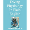 Diving Physiology In Plain English