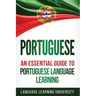 Portuguese: An Essential Guide to Portuguese Language Learning