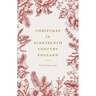 Christmas in Nineteenth-Century England