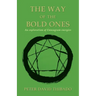 The Way of the Bold Ones: An Exploration of Enneagram Energies