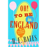 Oh! to Be in England