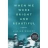 When We Were Bright and Beautiful