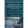 The Visitor's Guide to Fishing Central North Dakota: Small Waters Edition