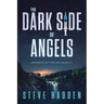 The Dark Side of Angels