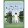 When Bad Things Happen to Bad Golfers: Troubleshooting the 150 Most Troublesome Shots