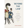 "Beyond the Law": The Politics of Ending the Death Penalty for Sodomy in Britain