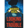 Looking for Trouble