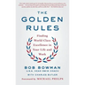 The Golden Rules: Finding World-Class Excellence in Your Life and Work