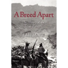 A Breed Apart: The History of the Texas Rangers