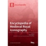 Encyclopedia of Medieval Royal Iconography