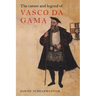 The Career and Legend of Vasco Da Gama