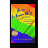 Be An Inclusion Ally: ABCs of LGBTQ+