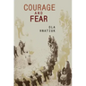 Courage and Fear