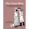 The Great Hike: San Francisco to San Diego, September 26 - December 12, 1914