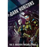 Dark Horizons: (Revised Edition)