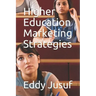 Higher Education Marketing Strategies