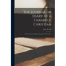The Journal or Diary of a Thankful Christian: Presented in Some Meditations Upon Numb. 33.2 ..