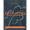 Developing Adult Learners: Strategies for Teachers and Trainers