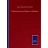 Reminiscences of James A. Hamilton