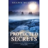 Protected Secrets: A Whispering Pines Mystery, Book Ten
