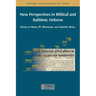 New Perspectives in Biblical and Rabbinic Hebrew
