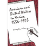 American and British Writers in Mexico, 1556-1973