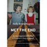 Met the End: An investigation of the past, a daughter's duty to herself.