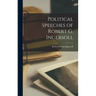 Political Speeches of Robert G. Ingersoll