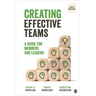 Creating Effective Teams: A Guide for Members and Leaders