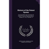 History of the Patent Systen: Hearings Before the Committee On Patents, House of Representatives. January 10, 1912, Volumes 1-4