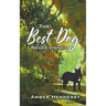 The Best Dog I Never Owned