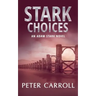 Stark Choices: An Adam Stark Novel