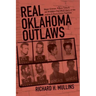Real Oklahoma Outlaws: Major Crimes, Prison Time & Jail Breaks-The True Story of the Justice & Davis Crime Families