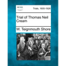 Trial of Thomas Neil Cream