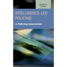 Intelligence-Led Policing: A Policing Innovation
